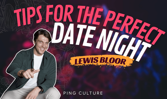 Lewis Bloor's London Hotspots for your Date Night