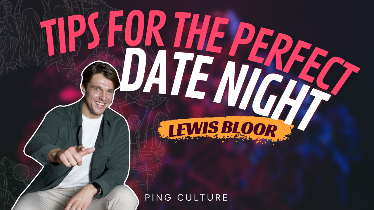 Lewis Bloor's London Hotspots for your Date Night Header Image