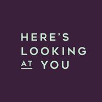 Here's Looking At You's logo