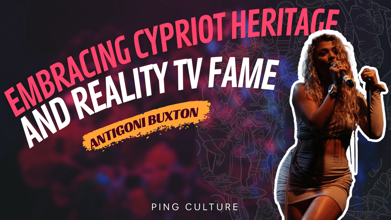 Candid Conversations with Love Island Star Antigoni: Embracing Cypriot Heritage and Reality TV Fame
